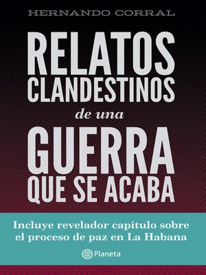 cover image of Relatos clandestinos  de una guerra que se acaba